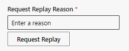 Entry replay request reason